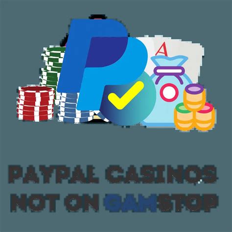 paypal betting sites not on gamstop - non gamstop PayPal casino